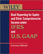 Dual Reporting for Equity and Other Comprehensive Income Under Ifrss and U.S. GAAP