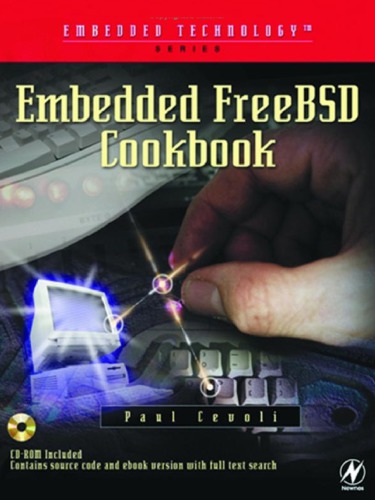 Embedded Freebsd Cookbook. Embedded Technology Series.