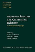 Argument Structure and Grammatical Relations. a Crosslinguistic Typology.