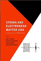 Strong and Electroweak Matter 2004