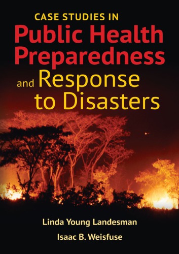 Case Studies in Public Health Preparedness and Response to Disasters