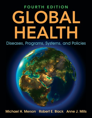 Global Health: Diseases, Programs, Systems, And Policies