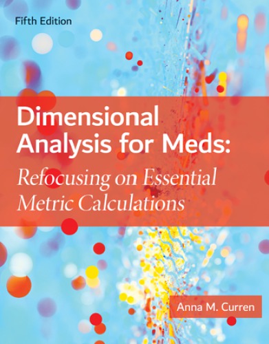 Dimensional Analysis For Meds: Refocusing On Essential Metric Calculations