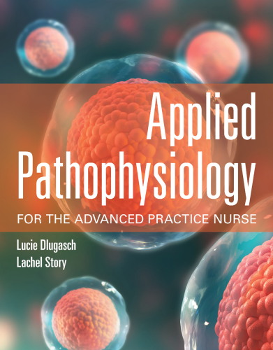 Applied Pathophysiology for the Advanced Practice Nurse