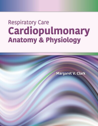 Respiratory Care: Cardiopulmonary Anatomy & Physiology