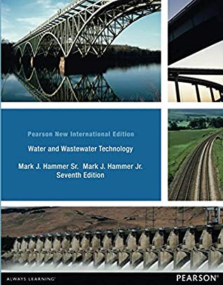 Water and Wastewater Technology. Pearson New International Edition