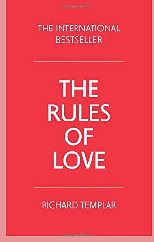 The Rules of Love: A Personal Code for Happier, More Fulfilling Relationships