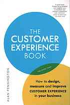 Customer Experience Book : How to design, measure and improve customer experience in your business