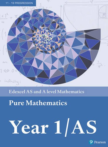 Edexcel AS and A level Mathematics Pure Mathematics Year 1/AS Textbook + e-book (A level Maths and Further Maths 2017)
