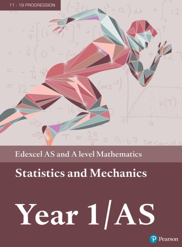 Edexcel AS and A level Mathematics Statistics & Mechanics Year 1/AS Textbook.