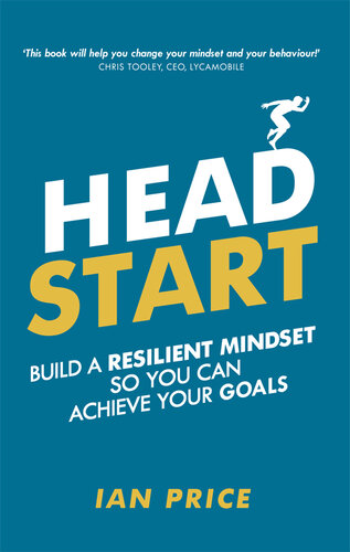 Head start : build a resilient mindset and achieve your goals