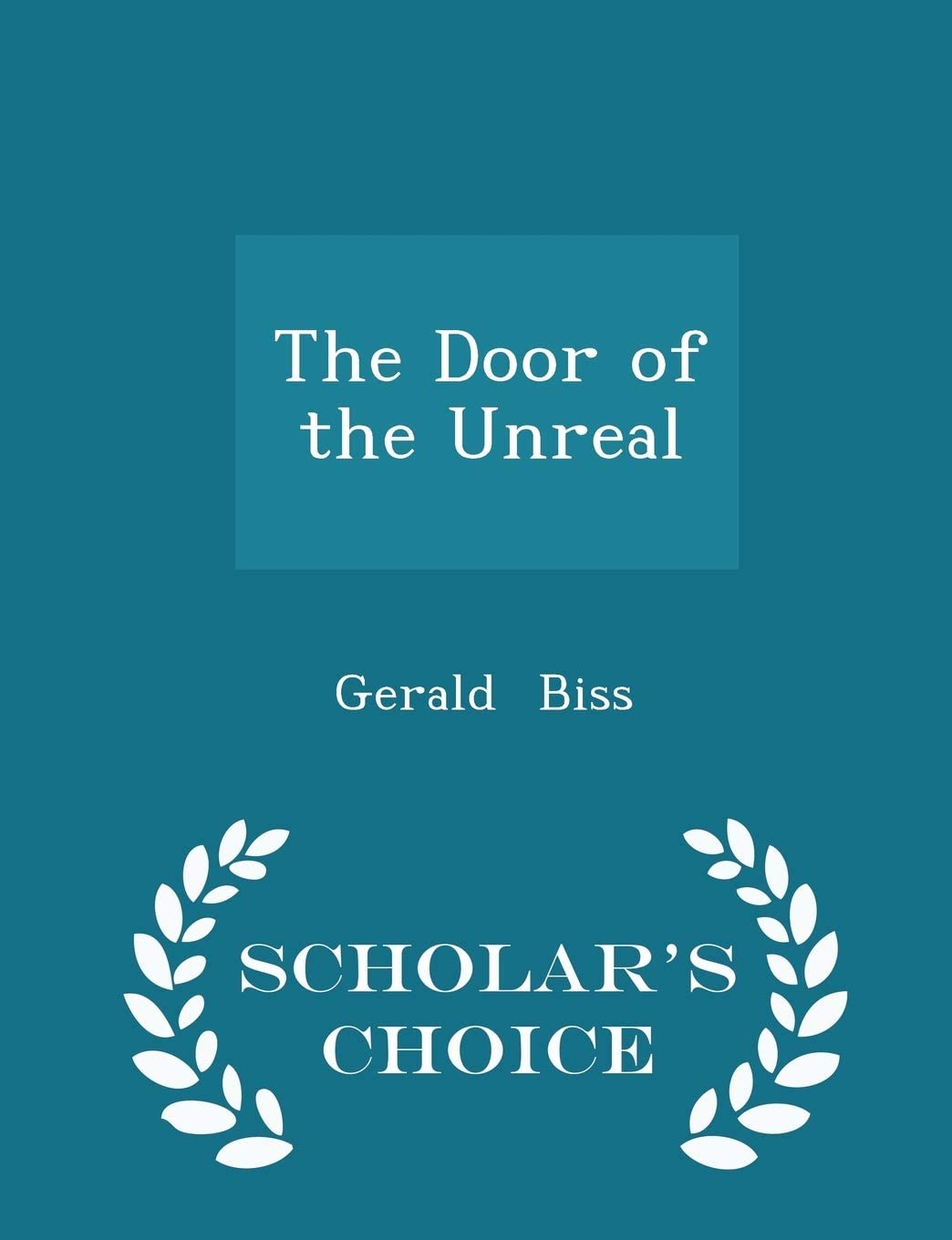 The Door of the Unreal - Scholar's Choice Edition