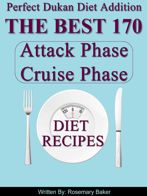 Perfect Dukan Diet Addition the Best 170 Attack Phase Cruise Phase Diet Recipes