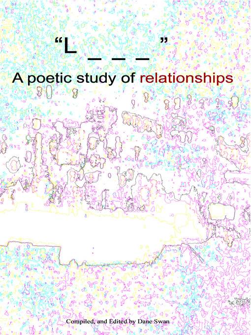 "L _ _ _" a poetic study of relationships