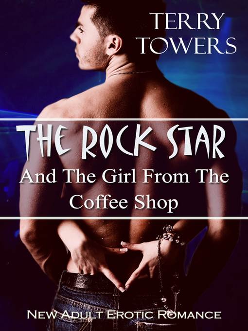 The Rock Star and the Girl From the Coffee Shop