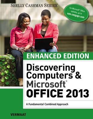 Enhanced Discovering Computers &amp; Microsoft Office 2013