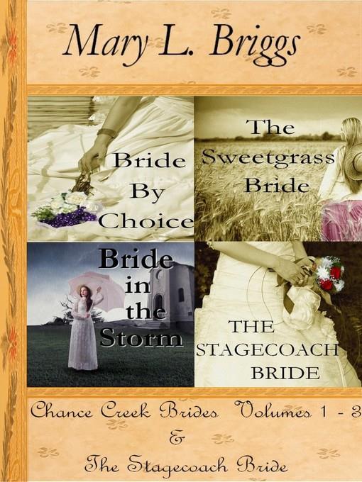 Chance Creek Brides (Volumes 1-3 & the Stagecoach Bride)