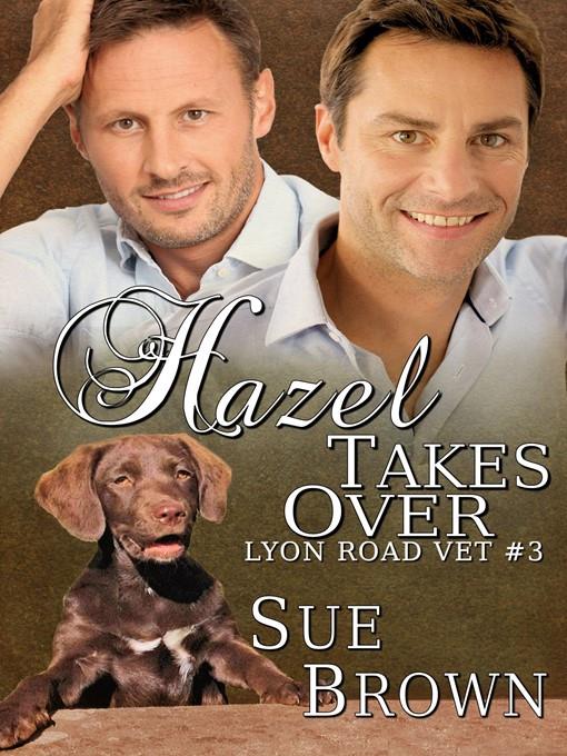 Hazel Takes Over (Lyon Road Vets #3)