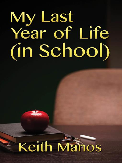 My Last Year of Life (In School)