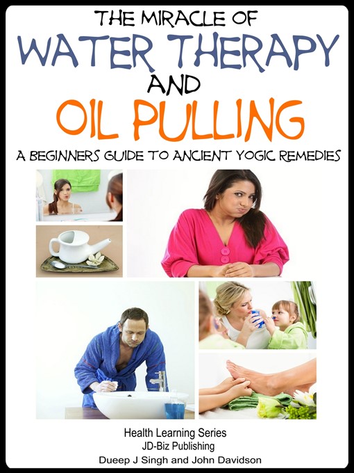 The Miracle of Water Therapy and Oil Pulling