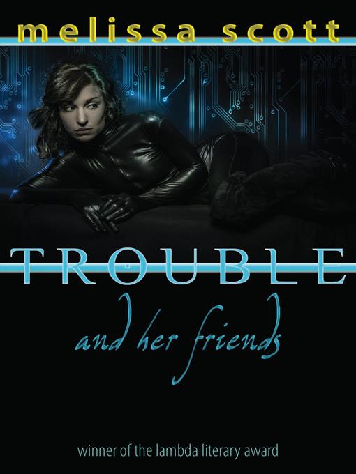 Trouble and her Friends