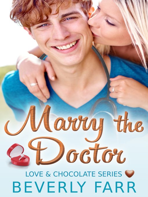 Marry the Doctor (Love and Chocolate Series)