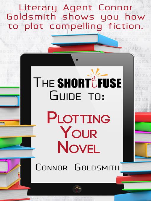 The Short Fuse Guide to Plotting Your Novel