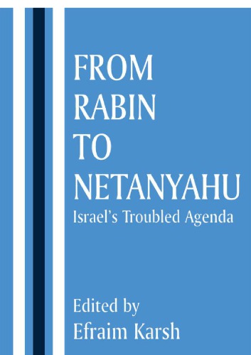 From Rabin to Netanyahu : Israel's troubled agenda