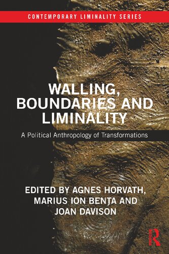 Walling, boundaries and liminality : a political anthropology of transformations