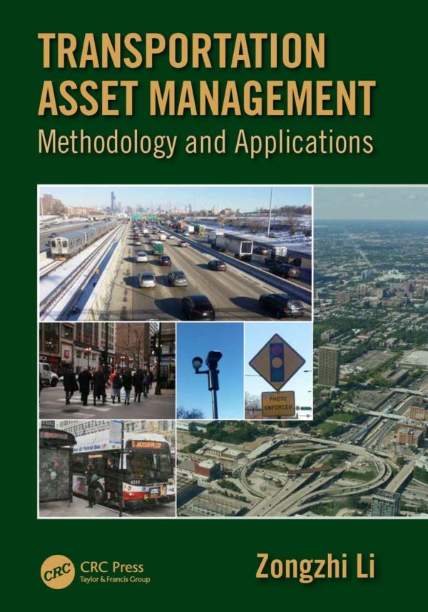 Transportation asset management : methodologies and applications