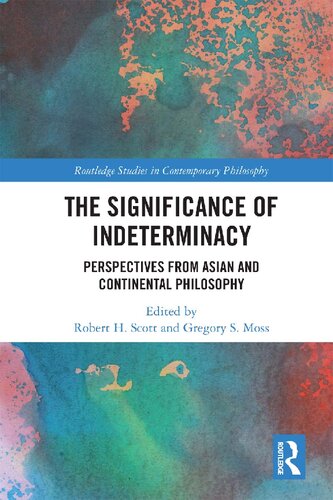 The significance of interdeterminacy : perspectives from Asian and Continental philosophy