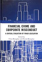 Financial crime and corporate misconduct : a critical evaluation of fraud legislation