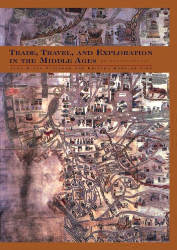 Trade, travel and exploration in the Middle Ages : an encyclopedia