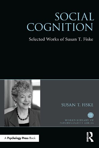 Social cognition : selected works of Susan Fiske