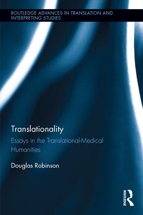 Translationality : essays in the translational-medical humanities