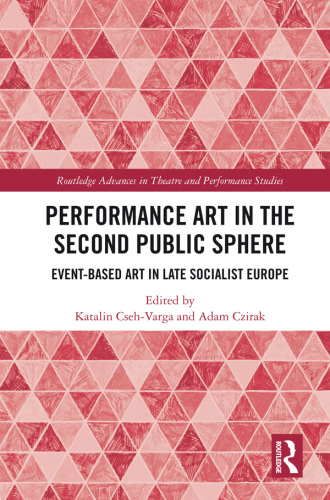 Performance art in the second public sphere event-based art in late socialist Europe