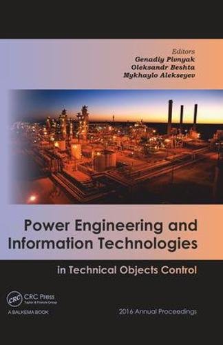 Power Engineering and Information Technologies in Technical Objects Control