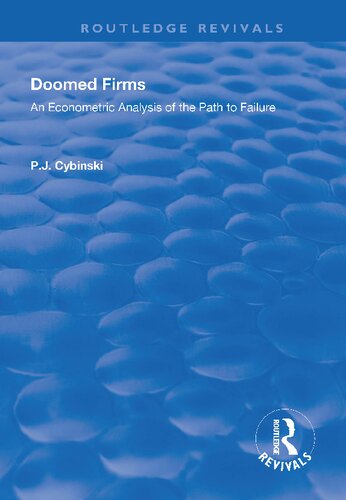 Doomed firms : an econometric analysis of the path to failure