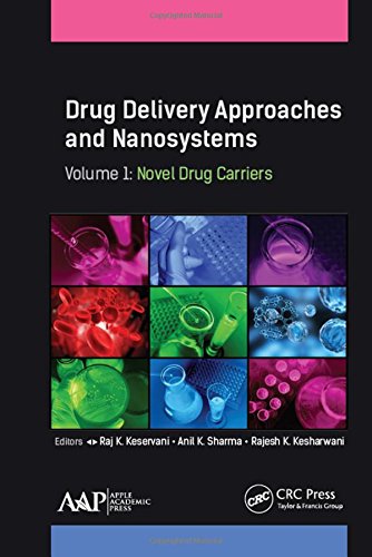 Drug delivery approaches and nanosystems. Volume 1, Novel drug carriers