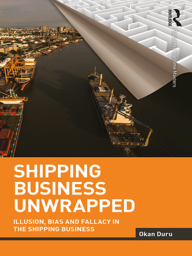 Shipping business unwrapped : illusion, bias and fallacy in the shipping business
