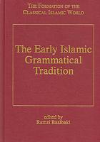 The early Islamic grammatical tradition