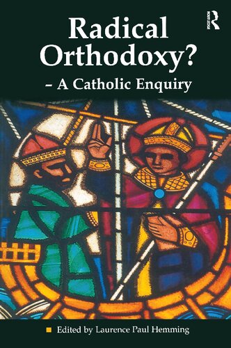 Radical orthodoxy? : a Catholic enquiry