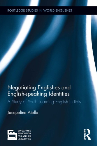 Negotiating Englishes and English-Speaking Identities