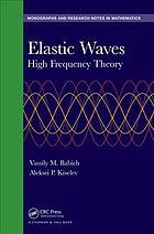 Elastic waves : high frequency theory