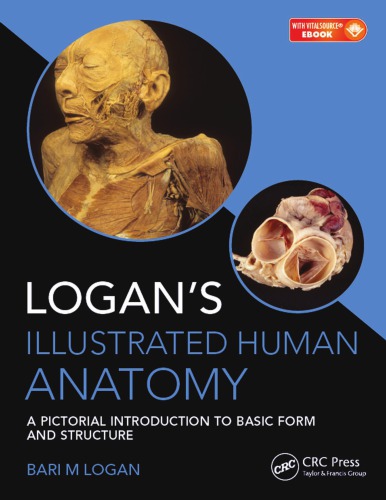 Logan's illustrated human anatomy : a pictorial introduction to basic form and structure