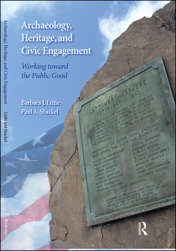 Archaeology, heritage, and civic engagement : working toward the public good