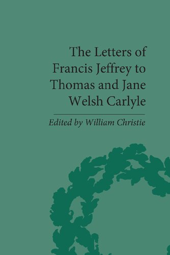 The letters of Francis Jeffrey to Thomas and Jane Welsh Carlyle