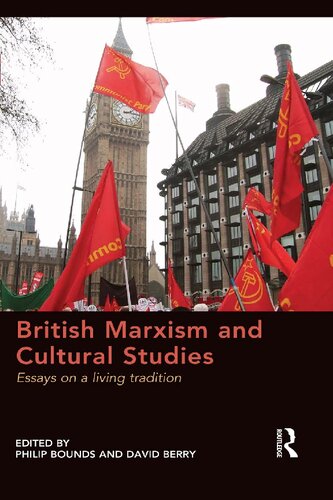 British Marxism and cultural studies : essays on a living tradition