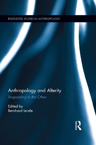 Anthropology and alterity responding to the other