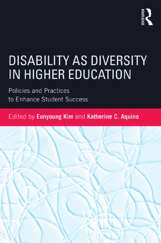 Disability as diversity in higher education : policies and practices to enhance student success